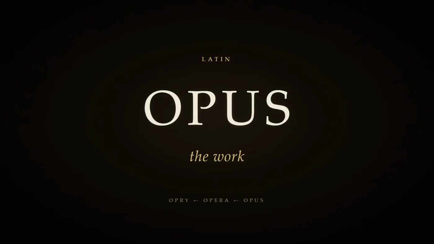 Title card: Opus, the work